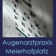 Augenarztpraxis Meierhofplatz